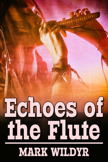 Echoes of the Flute - Mark Wildyr