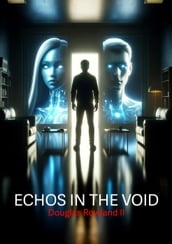Echos in the Void