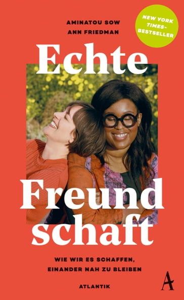 Echte Freundschaft - Aminatou Sow - Ann Friedman