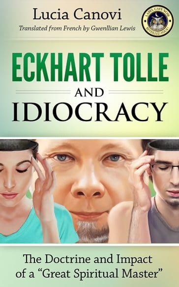 Eckhart Tolle and Idiocracy - Lucia Canovi
