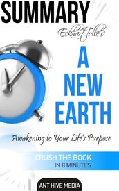 Eckhart Tolle s A New Earth Awakening to Your Life s Purpose Summary
