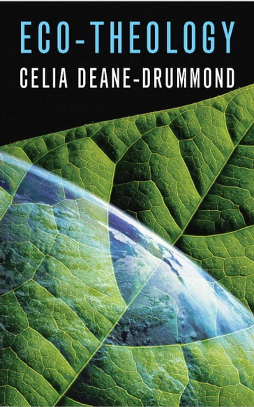 Eco-Theology - Celia Deane-Drummond