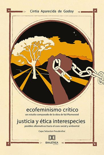 Ecofeminismo Crítico Justicia y Ética Interespecies - Cintia Aparecida de Godoy