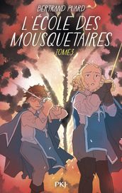 L Ecole des mousquetaires - Tome 3