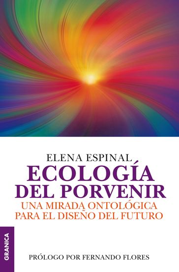 Ecología del porvenir - Elena Espinal - Fernando Flores