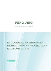 Ecological Environment Design Under the Circular Economy Mode