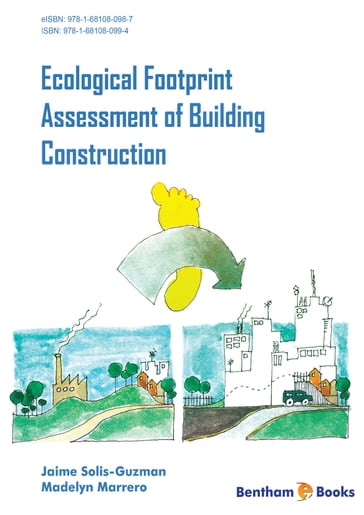 Ecological Footprint Assessment of Building Construction Volume: 1 - Jaime Solis-Guzman