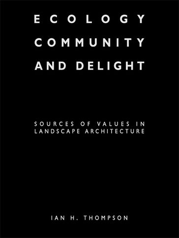 Ecology, Community and Delight - Ian Thompson