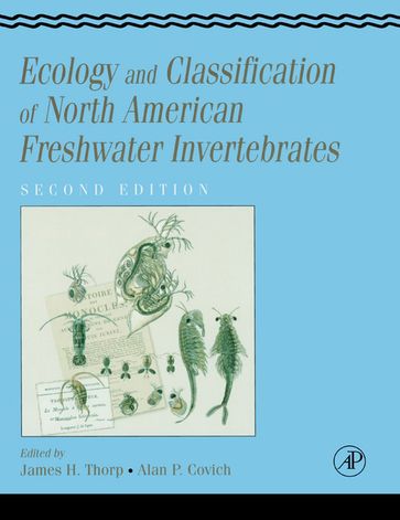 Ecology and Classification of North American Freshwater Invertebrates - James H. Thorp