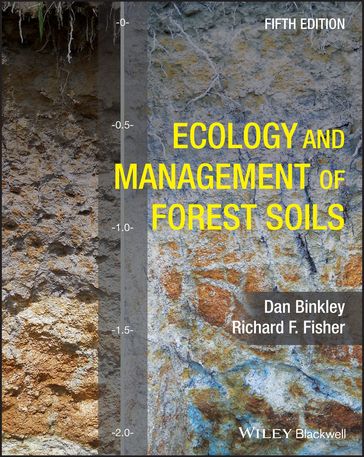 Ecology and Management of Forest Soils - Dan Binkley - Richard F. Fisher