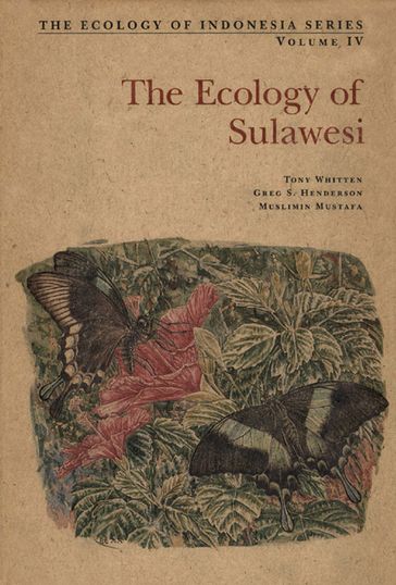 Ecology of Sulawesi - Greg S. Henderson - Tony Whitten