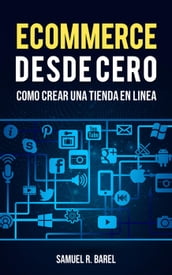 Ecommerce Desde Cero, Cómo Crear Una Tienda En Linea