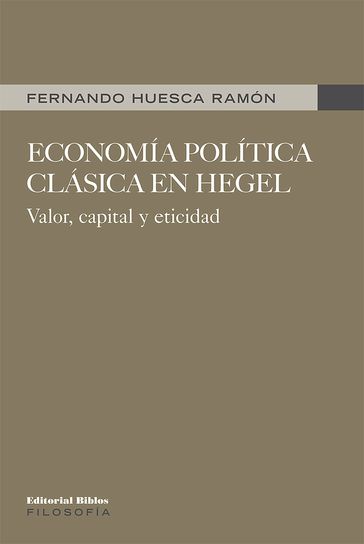 Economía política clásica en Hegel - Fernando Huesca Ramón