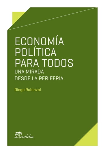 Economía política para todos - Diego Rubinzal