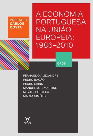 A Economia Portuguesa na União Europeia - 1986-2010 - Carlos Costa