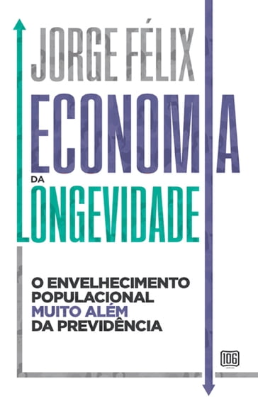Economia da longevidade - Jorge Felix