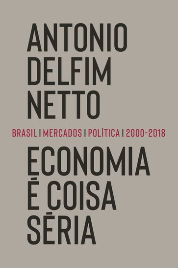 Economia é coisa séria - Antonio Delfim Netto