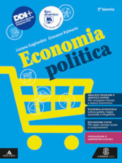 Economia politica. Vol. unico. Per per il 2° biennio delle Scuole superiori. Con e-book. Con espansione online
