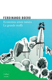 Economia senza natura. La grande truffa