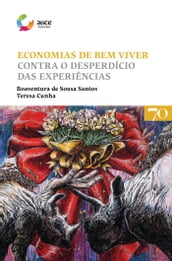 Economias de Bem Viver - Contra o Desperdício das Experiências