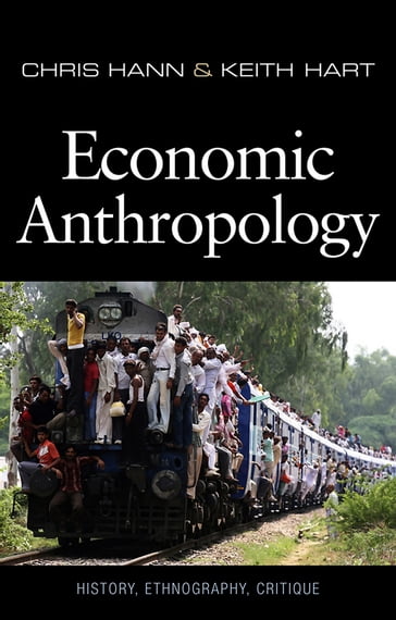 Economic Anthropology - Keith Hart - Chris Hann