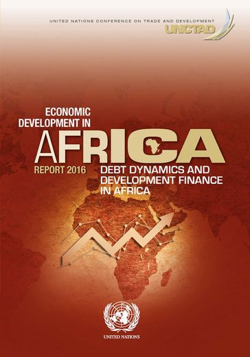 Economic Development in Africa Report 2016 - United Nations Conference on Trade - Development (UNCTAD)