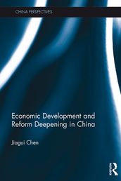Economic Development and Reform Deepening in China