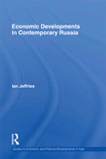 Economic Developments in Contemporary Russia - Ian Jeffries