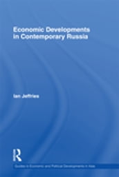 Economic Developments in Contemporary Russia