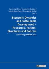 Economic Dynamics and Sustainable Development Resources, Factors, Structures and Policies