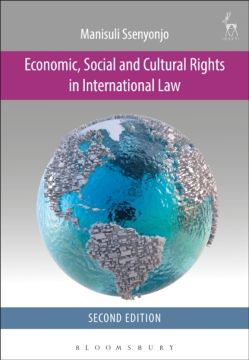 Economic, Social and Cultural Rights in International Law - Manisuli Ssenyonjo