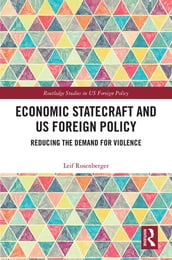 Economic Statecraft and US Foreign Policy