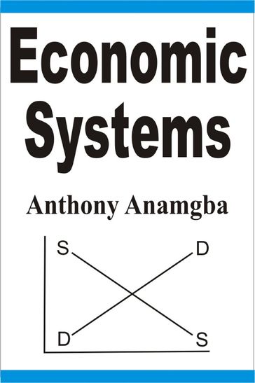 Economic Systems - Anthony Anamgba