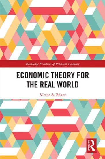 Economic Theory for the Real World - Victor A. Beker