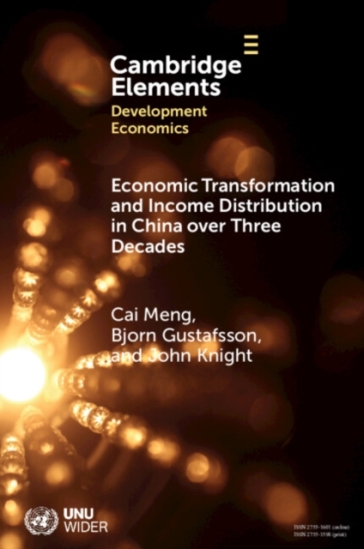 Economic Transformation and Income Distribution in China over Three Decades - Cai Meng - Bjorn Gustafsson - John Knight