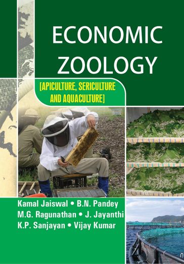 Economic Zoology [Apiculture, Sericulture And Aquaculture] - Kamal Jaiswal - M.G. Ragunathan