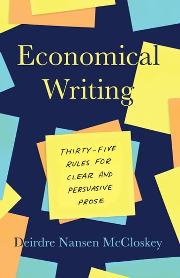 Economical Writing, Third Edition - Deirdre Nansen McCloskey