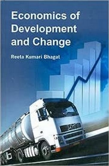 Economics Of Development And Change - Reeta Kumari Bhagat