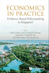 Economics In Practice: Evidence-based Policymaking In Singapore