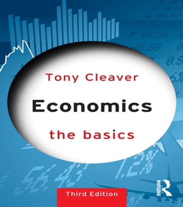 Economics: The Basics - Tony Cleaver