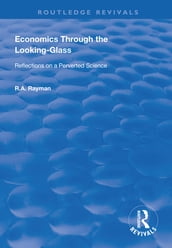 Economics Through the Looking-Glass