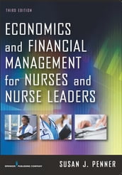 Economics and Financial Management for Nurses and Nurse Leaders