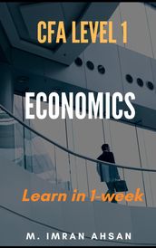 Economics for CFA level 1 in just one week