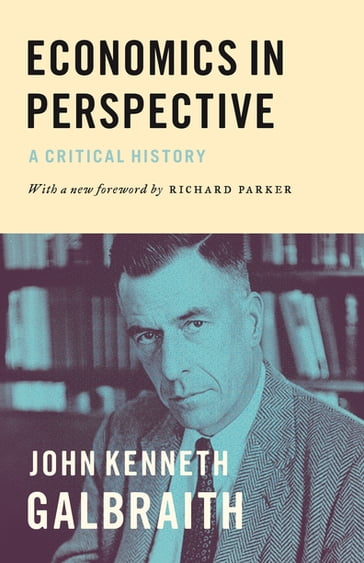 Economics in Perspective - John Kenneth Galbraith