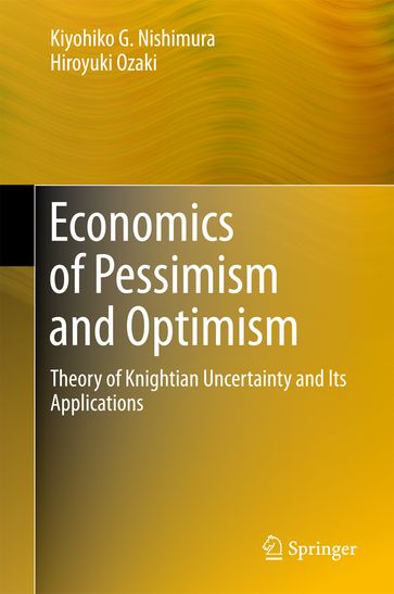Economics of Pessimism and Optimism - Hiroyuki Ozaki - Kiyohiko G. Nishimura