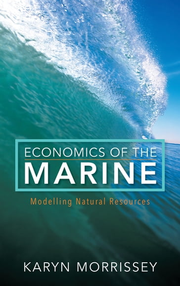 Economics of the Marine - Karyn Morrissey - Senior Lecturer - University of Exeter Medical School
