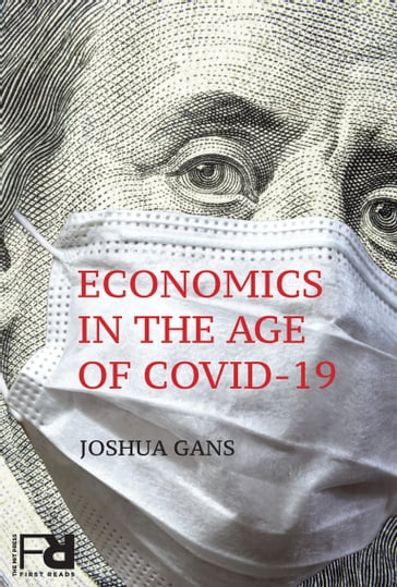 Economics in the Age of COVID-19 - Joshua Gans