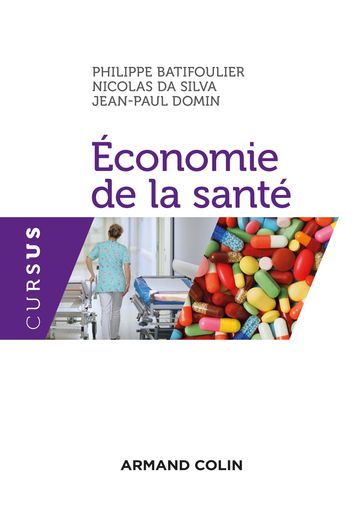 Economie de la santé - Jean-Paul Domin - Nicolas Da Silva - Philippe BATIFOULIER