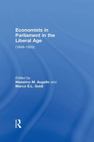 Economists in Parliament in the Liberal Age - Marco Enrico Luigi Guidi