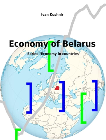 Economy of Belarus - Ivan Kushnir